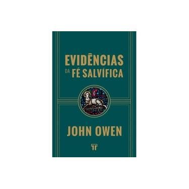 Evidências da Fé Salvífica - John Owen