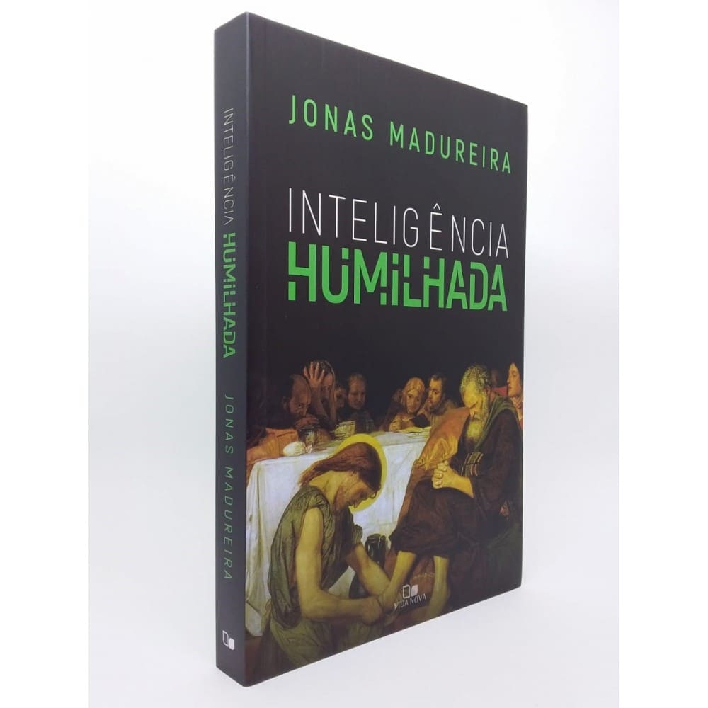 Inteligência Humilhada - Jonas Madureira