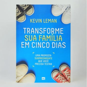Transforme sua família em cinco dias - Kevin Leman