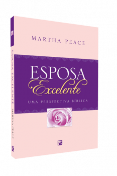 Esposa Excelente - Martha Peace